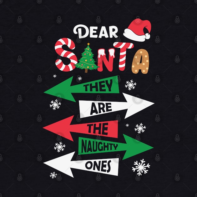 Dear Santa They Are The Naughty Ones Christmas Pajama by BadDesignCo